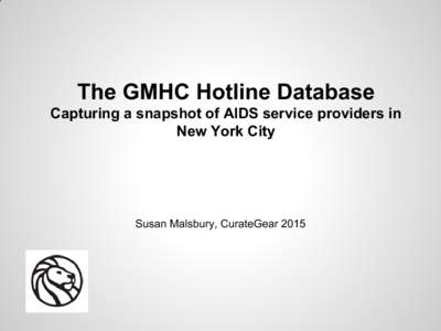 The GMHC Hotline Database Capturing a snapshot of AIDS service providers in  New York City