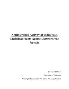 Antimicrobial Activity of Indigenous Medicinal Plants Against Enterococcus faecalis By Daniel Childs University of Delaware