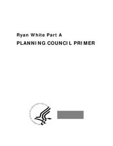 Ryan White Part A - Planning Council Primer