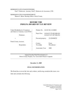 REPRESENTATIVE FOR PETITIONER: Paul T. Berkowitz, Attorney, Paul T. Berkowitz & Associates, LTD. REPRESENTATIVE FOR RESPONDENT: Sharon S. Meier, Hearing Officer, Porter County  BEFORE THE