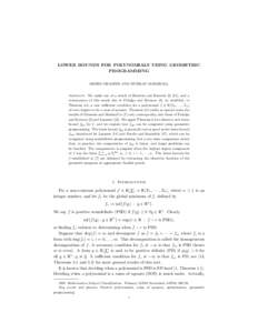 LOWER BOUNDS FOR POLYNOMIALS USING GEOMETRIC PROGRAMMING MEHDI GHASEMI AND MURRAY MARSHALL Abstract. We make use of a result of Hurwitz and Reznick], and a consequence of this result due to Fidalgo and Kovacec [6