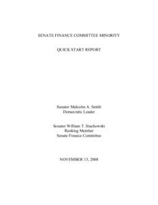 SENATE FINANCE COMMITTEE MINORITY QUICK START REPORT Senator Malcolm A. Smith Democratic Leader Senator William T. Stachowski