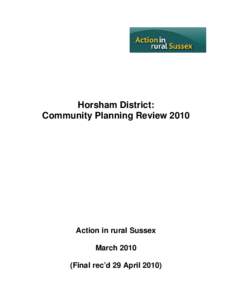 Horsham District: Community Planning Review 2010 Action in rural Sussex March[removed]Final rec’d 29 April 2010)