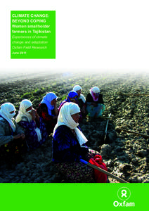 Climate change: beyond coping. Women smallholder farmers in Tajikistan