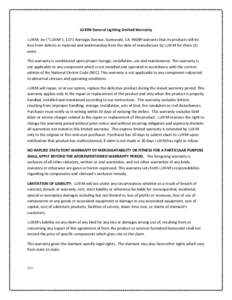 LUXIM	
  General	
  Lighting	
  Limited	
  Warranty	
   LUXIM,	
  Inc	
  (“LUXIM”),	
  1171	
  Borregas	
  Avenue,	
  Sunnyvale,	
  CA	
  	
  94089	
  warrants	
  that	
  its	
  products	
  will	
 