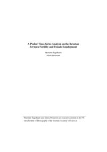 A Pooled Time-Series Analysis on the Relation Between Fertility and Female Employment Henriette Engelhardt Alexia Prskawetz  Henriette Engelhardt and Alexia Prskawetz are research scientists at the Vienna Institute of De