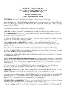 TOWN OF EAST KINGSTON, NH SELECTMEN’S PUBLIC MEETING MINUTES MONDAY, SEPTEMBER 17, 2012 6:45PM – Open Paving Bids 7:00PM - Department Head Meeting ATTENDING: Selectmen Richard S. Poelaert, Mark A. Cook, & Matthew B. 