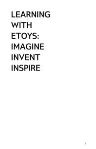 LEARNING WITH ETOYS: IMAGINE INVENT INSPIRE
