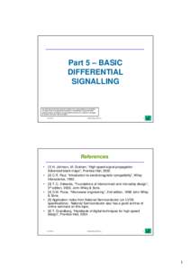 Part 5 – BASIC DIFFERENTIAL SIGNALLING The information in this work has been obtained from sources believed to be reliable. The author does not guarantee the accuracy or completeness of any information