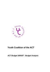 Youth Coalition of the ACT  ACT Budget[removed]Budget Analysis Youth Coalition of the ACT[removed]ACT Budget Analysis