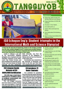 Volume No. 2 ISSUE NO. 5 JANUARY-MARCH 2014 Inside this issue... ## Echague Eng’g Student triumphs in the International Math and Science Olympiad 1 ## Echague Awaits Release of ISO 9001:2008 Certification .  .  .  .  .