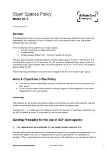 Open Spaces Policy March 2013 ______ Context The Abbotsford Convent is a busy and popular arts, culture and learning precinct with many users and