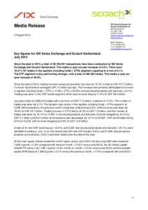 Media Release 2 August 2013 SIX Swiss Exchange Ltd Scoach Switzerland Ltd Selnaustrasse 30