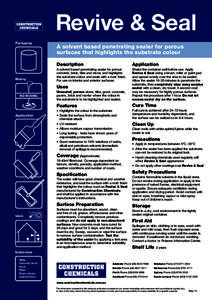 Revive & Seal Packaging Mixing  A solvent based penetrating sealer for porous