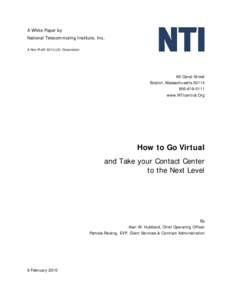 Telecommuting / Working time / National Telecommuting Institute / Virtual team / Call centre / Recruitment / Virtual workplace / Human resource management / Management / Organizational behavior