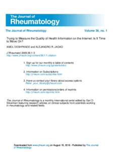 The Journal of Rheumatology  Volume 36, no. 1 Trying to Measure the Quality of Health Information on the Internet: Is It Time to Move On?