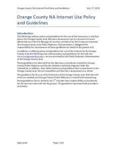 Orange	
  County	
  NA	
  Internet	
  Use	
  Policy	
  and	
  Guidelines	
    July	
  27,	
  2013	
   Orange	
  County	
  NA	
  Internet	
  Use	
  Policy	
   and	
  Guidelines	
  