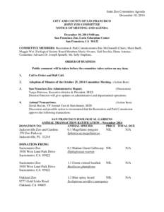 Joint Zoo Committee Agenda December 10, 2014 CITY AND COUNTY OF SAN FRANCISCO JOINT ZOO COMMITTEE NOTICE OF MEETING AND AGENDA December 10, 2014 9:00 am.