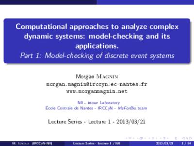 Computational approaches to analyze complex dynamic systems: model-checking and its applications.   Part 1: Model-checking of discrete event systems