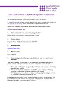 Annex A: Call for Views on Right-touch regulation – questionnaire We will use the responses to this questionnaire to inform our review. It would be helpful to us if you could be specific when referring to particular se