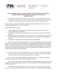 Telecommunication Industry Association Comments regarding House Energy & Commerce Committee’s Questions for Stakeholder Comment on Universal Service September 19, [removed]How should Congress define the goals of the Uni