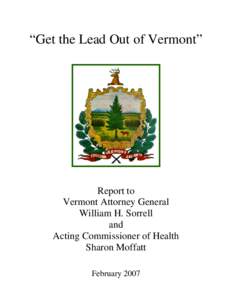 “Get the Lead Out of Vermont”  Report to Vermont Attorney General William H. Sorrell and