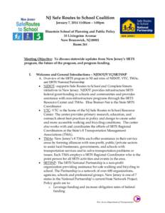 NJ Safe Routes to School Coalition January 7, [removed]:00am – 1:00pm Room 112 Bloustein School of Planning and Public Policy 33 Livingston Avenue New Brunswick, NJ 08901