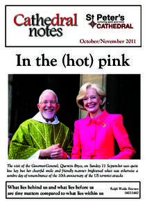 October/NovemberIn the (hot) pink The visit of the Governor-General, Quentin Bryce, on Sunday 11 September was quite low key but her cheerful smile and friendly manner brightened what was otherwise a