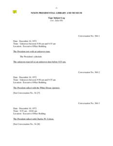 -1NIXON PRESIDENTIAL LIBRARY AND MUSEUM Tape Subject Log (rev. June-08) Conversation No[removed]Date: December 10, 1972