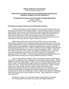 Written Testimony of Scott Chang Counsel, Relman & Dane PLLC Enforcement by Federal, State and Local Administrative Agencies and Legislative Changes to the Fair Housing Act The National Commission on Fair Housing and Equ