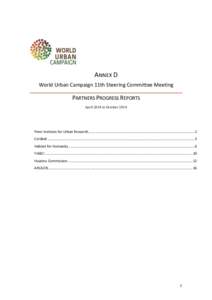 ANNEX D World Urban Campaign 11th Steering Committee Meeting PARTNERS PROGRESS REPORTS April 2014 to October 2014