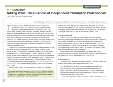 Special Section  INTRODUCTION Bulletin of the American Society for Information Science and Technology – October/November 2010 – Volume 37, Number 1  Adding Value: The Business of Independent Information Professionals