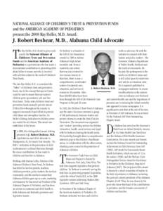 NATIONAL ALLIANCE OF CHILDREN’S TRUST & PREVENTION FUNDS and the AMERICAN ACADEMY OF PEDIATRICS present the 2008 Ray Helfer, M.D. Award: J. Robert Beshear, M.D., Alabama Child Advocate
