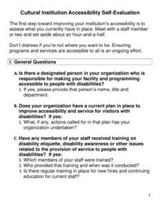 Cultural Institution Accessibility Self-Evaluation The first step toward improving your institution’s accessibility is to assess what you currently have in place. Meet with a staff member or two and set aside about an 