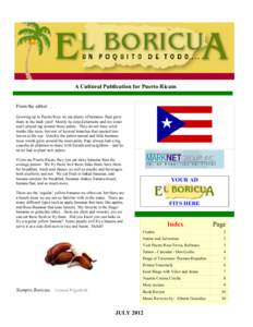 A Cultural Publication for Puerto Ricans  From the editor[removed]Growing up in Puerto Rico we ate plenty of bananas. Papi grew them in the back yard! Mostly he raised plantains and my sister and I played tag around those 