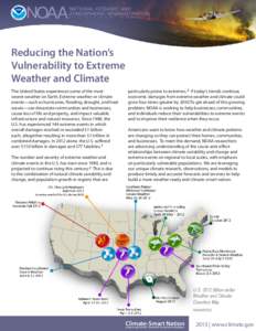 Reducing the Nation’s Vulnerability to Extreme Weather and Climate The United States experiences some of the most severe weather on Earth. Extreme weather or climate events—such as hurricanes, flooding, drought, and 