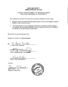 EMPLOYEE ACKNOWLEDGEMENT  I, _________________________________________, have received a copy of Bingham County’s Employee Handbook and/or know that I have access to the official copy of the handbook found on the Coun