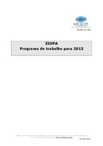 EIOPA[removed]EIOPA Programa de trabalho para[removed]EIOPA – Westhafen Tower, Westhafenplatz[removed]Frankfurt – Germany – Tel. + [removed]