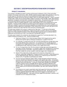 SECTION C: DESCRIPTION/SPECIFICATIONS/WORK STATEMENT Article C.1 Introduction This contract is intended to provide IT solutions and services as defined in FAR[removed]b) and further clarified in the Clinger-Cohen Act of 19