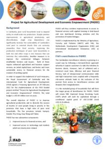 Project for Agricultural Development and Economic Empowerment (PADEE) Background will thusin combine improvements in access to