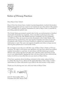 Notice of Privacy Practices Dear Mayo Clinic Patient: Mayo Clinic has always been a leader in protecting patients’ medical information. Maintaining patient privacy is part of our mission to serve the needs of the patie