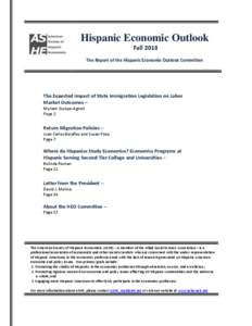 Hispanic Economic Outlook Fall 2013 The Report of the Hispanic Economic Outlook Committee The Expected Impact of State Immigration Legislation on Labor Market Outcomes –