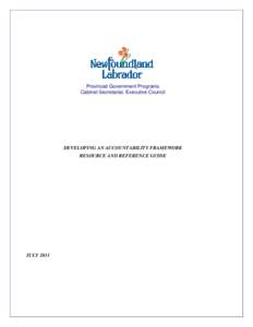 Provincial Government Programs Cabinet Secretariat, Executive Council DEVELOPING AN ACCOUNTABILITY FRAMEWORK RESOURCE AND REFERENCE GUIDE