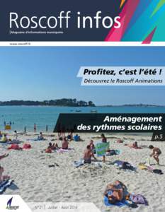 Roscoff infos Magazine d’informations municipales www.roscoff.fr  Profitez, c’est l’été !