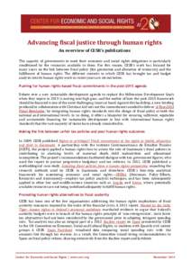 Advancing fiscal justice through human rights An overview of CESR’s publications The capacity of governments to meet their economic and social rights obligations is particularly conditioned by the resources available t