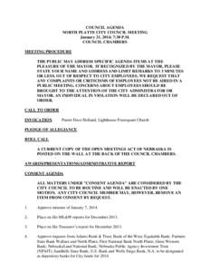 COUNCIL AGENDA NORTH PLATTE CITY COUNCIL MEETING January 21, 2014; 7:30 P.M. COUNCIL CHAMBERS MEETING PROCEDURE THE PUBLIC MAY ADDRESS SPECIFIC AGENDA ITEMS AT THE