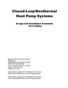 Closed-Loop/Geothermal Heat Pump Systems Design and Installation Standards 2013 Edition  Edited By Allan Skouby and Lisa Meline