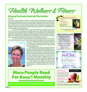 Health, Weness & Fitness Bringing The Healers Back Into The Families by Carol Hart In the old days in Hawaii, each village in each district, on each island had their own lomi specialist that the villagers relied upon 