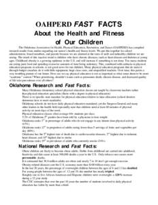 OAHPERD FAST FACTS  About the Health and Fitness of Our Children The Oklahoma Association for Health, Physical Education, Recreation, and Dance (OAHPERD) has compiled research results from studies regarding our nation’