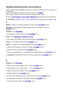 Simplified Spelling Society Journal Authors Author names are marked in bold for articles and in italics for articles about them, and reviews, by or about, them. Journals are indicated by Jnumber, year/number-in-year, e.g